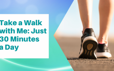 Take a Walk. Just 30 Minutes a Day.