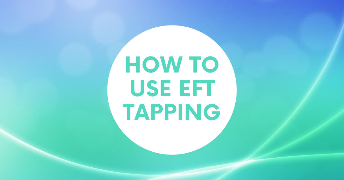 How to use EFT tapping for self help